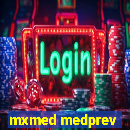 mxmed medprev